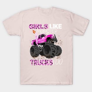 Girls Like Monster Trucks Too  for Women T-Shirt